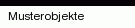 Musterobjekte